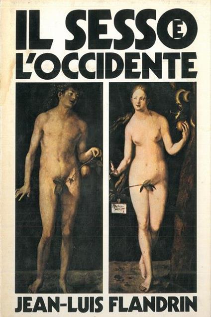 Il sesso e l'Occidente. L'evoluzione del comportamento e degli atteggiamenti - Jean-Louis Flandrin - copertina