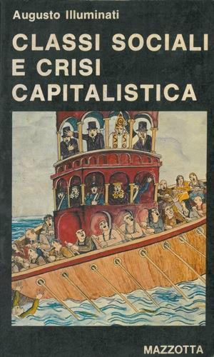 Classi sociali e crisi capitalistica - Augusto Illuminati - copertina