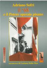 Adriano Sofri, il '68 e il Potere Operaio pisano
