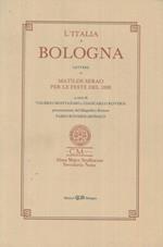 L' Italia a Bologna. Lettere di Matilde Serao per le feste del 1888
