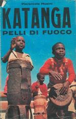 Katanga. Pelli di fuoco