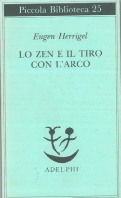 Lo zen e il tiro con l'arco - Eugen Herrigel - copertina