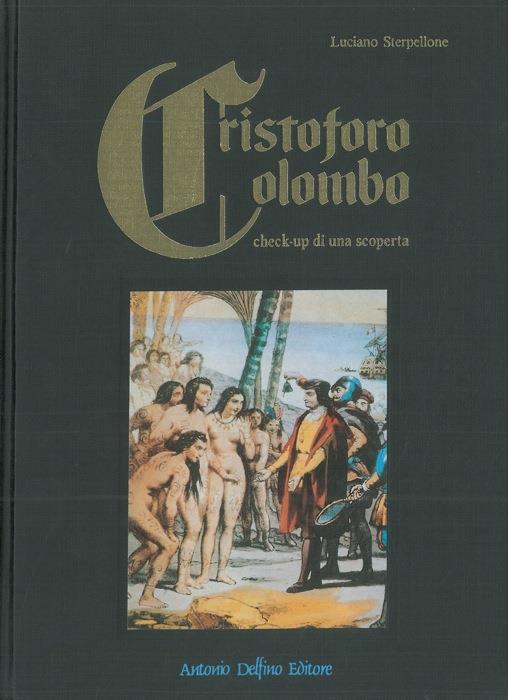 Cristoforo Colombo. Check-up di una scoperta - Luciano Sterpellone - copertina