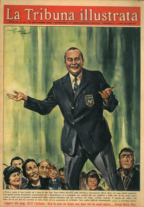 Poteva essere il mio trionfo ed é stata la mia fine. Sono morto davvero sulla breccia. mormorava Mario Riva nei suoi ultimi momenti - Vittore Pisani - copertina