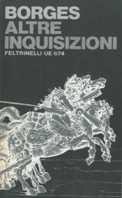 Altre inquisizioni. Traduzione e prefazione di Francesco Tentori Montalto - Jorge L. Borges - copertina