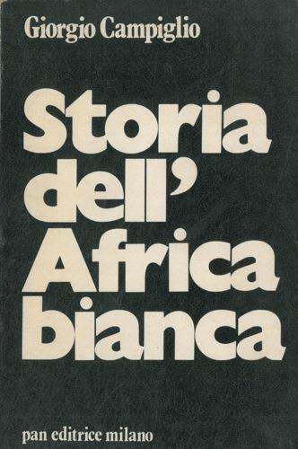 Storia dell'Africa bianca - Giorgio Campiglio - copertina