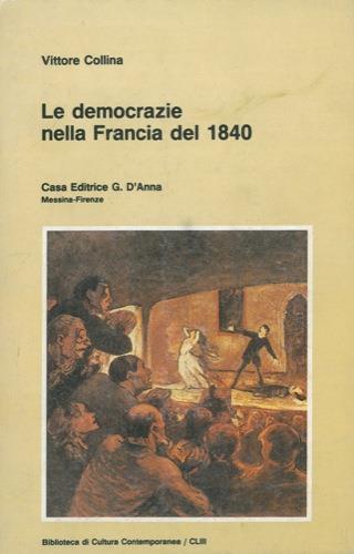 Le democrazie nella Francia del 1840 - Vittore Collina - copertina