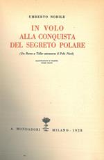 In volo alla conquista del segreto polare. Da Roma a Teller attraverso il Polo Nord