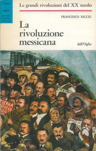 La rivoluzione messicana - Francesco Ricciu - copertina