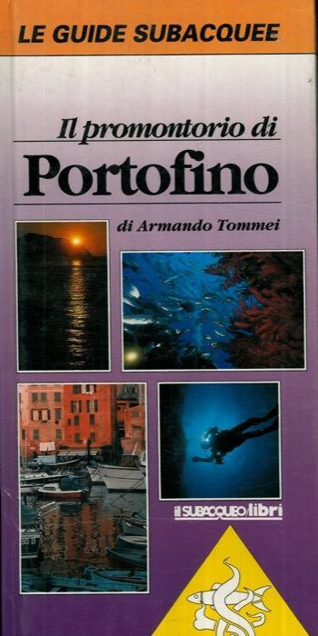 Il promontorio di Portofino - Armando Tommei - copertina