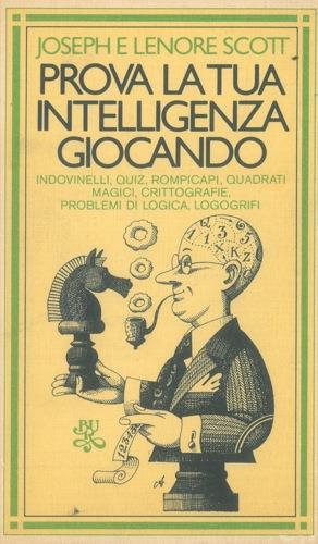 Prova la tua intelligenza giocando - Joseph Scott - copertina