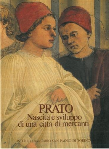 Prato. Nascita e sviluppo di una città di mercant - Pietro Vestri - copertina