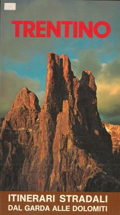 Trentino. Itinerari stradali dal Garda alle Dolomiti - Remo Pedrotti - copertina