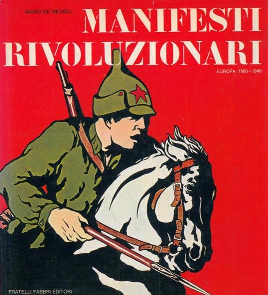 Manifesti rivoluzionari. Europa 1900-1940 - Mario De Micheli - copertina