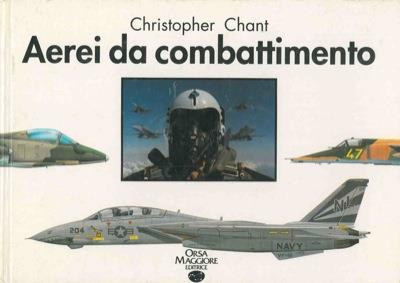 Aerei da combattimento - Christopher Chant - copertina