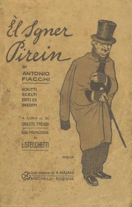 El Sgner Pirein. Scritti scelti editi e inediti - Antonio Fiacchi - copertina