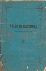 Un ballo in maschera. Melodramma in tre atti