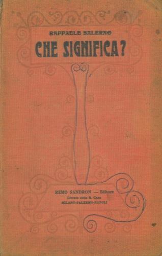 Che significa? Piccolo vocabolario della lingua Italiana ad uso delle scuole elementari - Raffaele Salerno - copertina