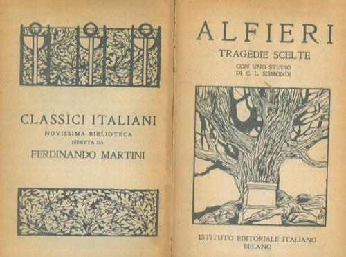 Tragedie scelte. Con uno studio di C.L. Sismondi - Vittorio Alfieri - copertina