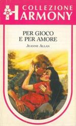 Per gioco e per amore