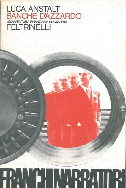 Banche d'azzardo. Un'avventura finanziaria in Svizzera - Luca Anstalt - copertina