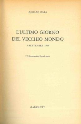 L' ultimo giorno del vecchio mondo - Adrian Ball - copertina