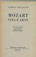 Mozart. Vita e arte e catalogo generale delle opere