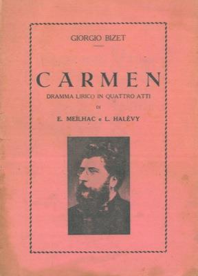 Carmen. Dramma lirico in quattro atti di E. Meilhac e L. Halévy - Georges Bizet - copertina