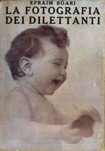 La fotografia dei dilettanti. Quarta edizione riveduta e aumentata