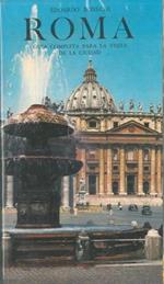 Roma. Guia completa para la visita de la ciudad y de sus alrededores