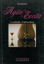 Agita & eccita. I cocktails d'atmosfera