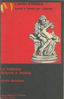 La medicina. Scienza e tecnica - Magia e pratica - Adolfo Bucalossi - copertina