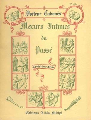 Moeurs intimes du passé. (Troisiéme série) - Augustin Cabanés - copertina