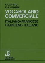 Vocabolario comerciale. Italiano-Francese-Italiano