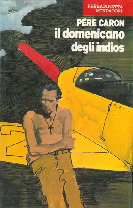 Il domenicano degli indios - Pére Caron - copertina