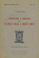 Preparazione e commercio dei filtrati dolci e dei mosti muti. 3a edizione riv. ed ampliata