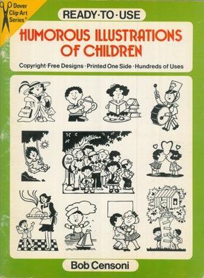 Ready-to-use humorous illustrations of children. Copyright-free designs. Printed one side. Hundreds of uses - Bob Censoni - copertina