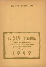 La XXVI strenna della Pia Opera di S. Domenico per i figli della Divina Provvidenza. 1949