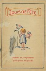 Jours de fete. Poesies et compliments pour petits et grands