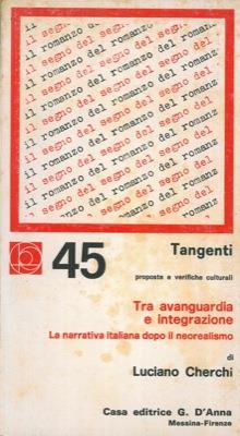 Tra avanguardia e integrazione. La narrativa italiana dopo il neorealismo - Luigi Cherchi - copertina