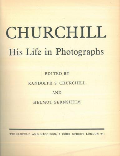 Churchill. His life in photographs - Randolph Churchill - copertina