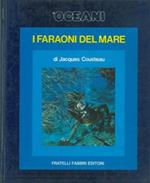 Gli oceani. I faraoni del mare