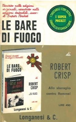 Le bare di fuoco. (Allo sbaraglio contro Rommel) - Robert Crisp - copertina