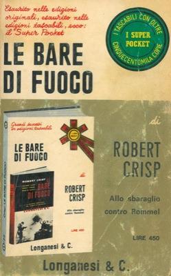Le bare di fuoco. (Allo sbaraglio contro Rommel) - Robert Crisp - copertina