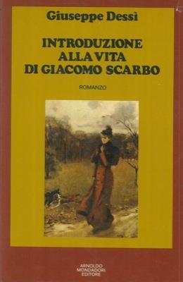 Introduzione alla vita di Giacomo Scarbo - Giuseppe Dessì - copertina