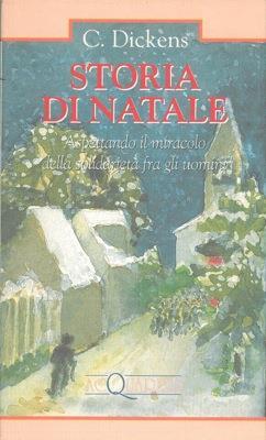 Storia di Natale. Aspettando il miracolo della solidarietà fra gli uomini - Charles Dickens - copertina