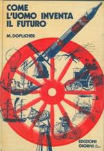 Come l'uomo inventa il futuro