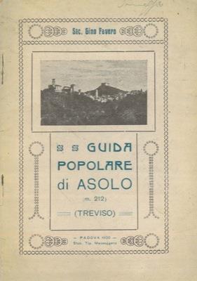 Guida popolare di Asolo (m. 212). (Treviso) - Gino Favero - copertina