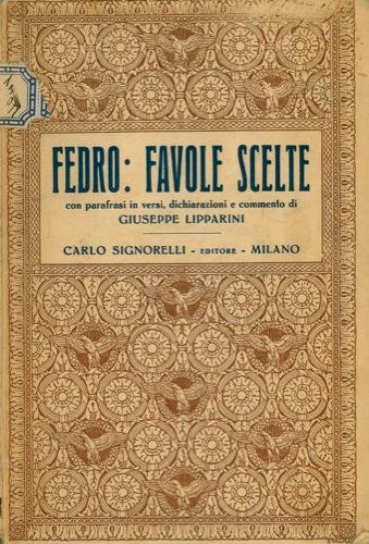 Favole scelte. A cura di Giuseppe Lipparini - Fedro - copertina