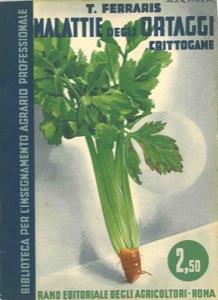 Malattie degli ortaggi. I. Crittogame - Teodoro Ferraris - copertina